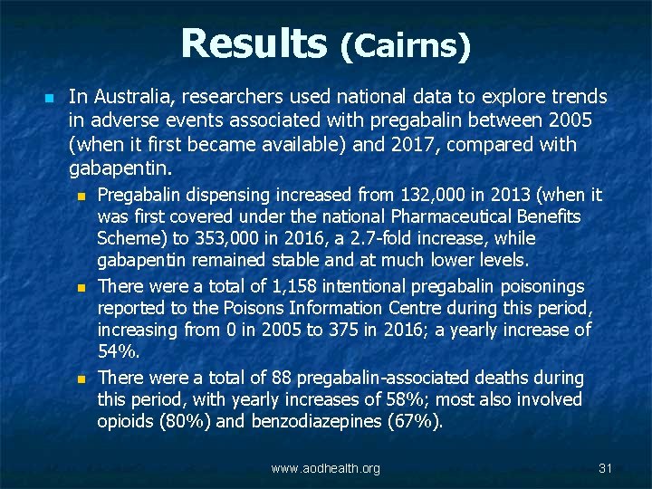 Results (Cairns) n In Australia, researchers used national data to explore trends in adverse