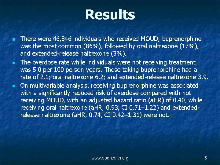 Results n n n There were 46, 846 individuals who received MOUD; buprenorphine was