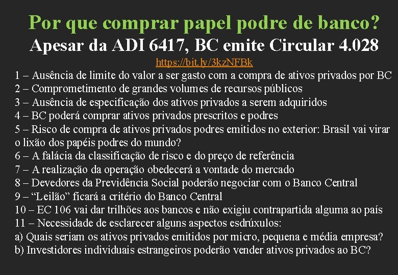 Por que comprar papel podre de banco? Apesar da ADI 6417, BC emite Circular