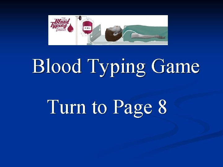 Blood Typing Game Turn to Page 8 