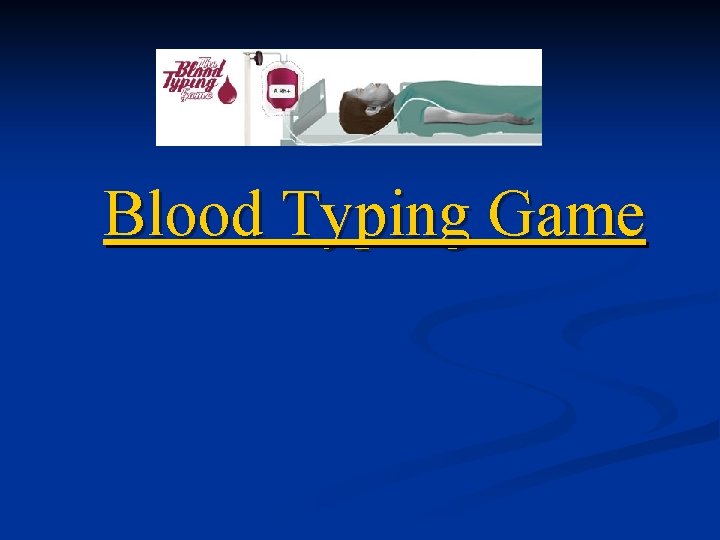 Blood Typing Game 