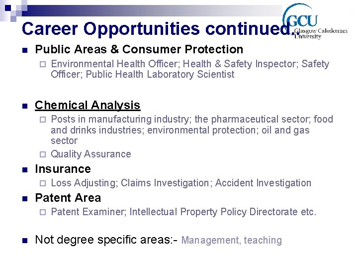 Career Opportunities continued. . n Public Areas & Consumer Protection ¨ n Environmental Health