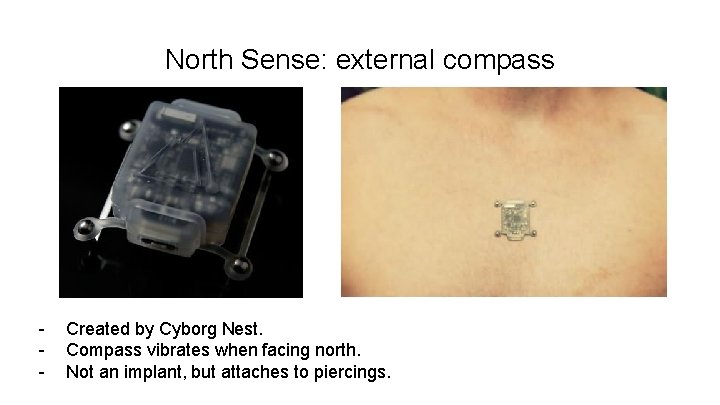 North Sense: external compass - Created by Cyborg Nest. Compass vibrates when facing north.