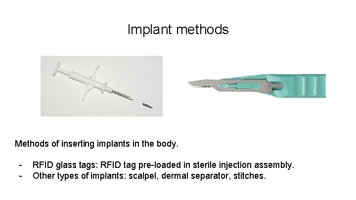 Implant methods Methods of inserting implants in the body. - RFID glass tags: RFID