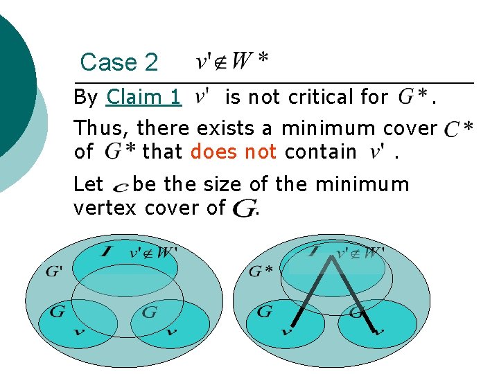 Case 2 By Claim 1 is not critical for . Thus, there exists a