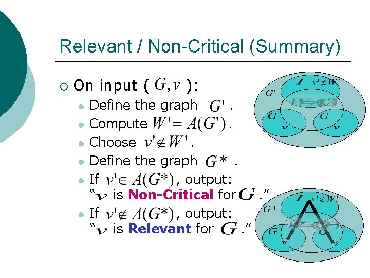 Relevant / Non-Critical (Summary) ¡ On input ( l l l ): Define the