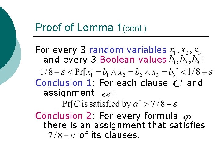 Proof of Lemma 1(cont. ) For every 3 random variables and every 3 Boolean