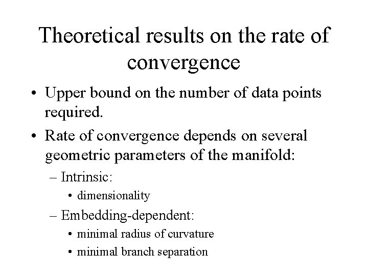Theoretical results on the rate of convergence • Upper bound on the number of