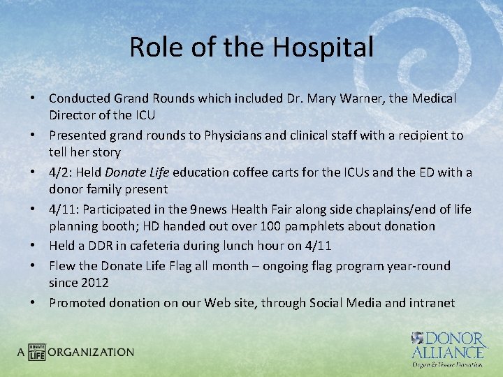 Role of the Hospital • Conducted Grand Rounds which included Dr. Mary Warner, the