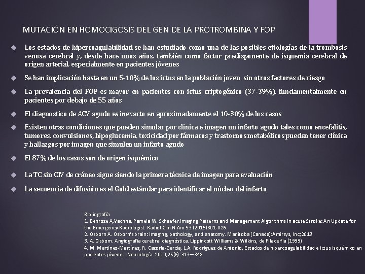 MUTACIÓN EN HOMOCIGOSIS DEL GEN DE LA PROTROMBINA Y FOP Los estados de hipercoagulabilidad