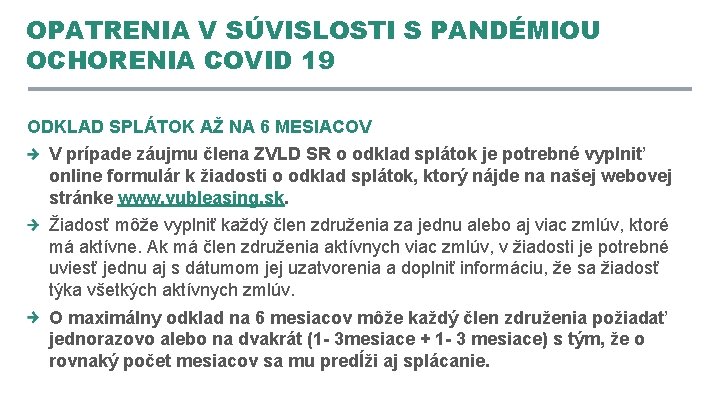 OPATRENIA V SÚVISLOSTI S PANDÉMIOU OCHORENIA COVID 19 ODKLAD SPLÁTOK AŽ NA 6 MESIACOV