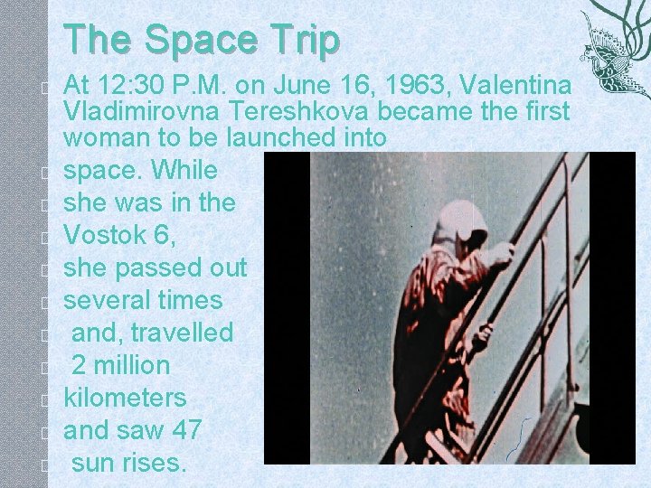 The Space Trip At 12: 30 P. M. on June 16, 1963, Valentina Vladimirovna