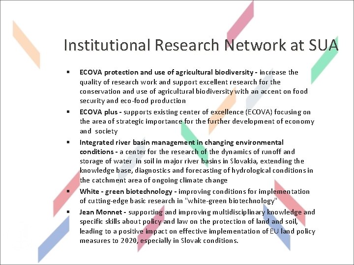 Institutional Research Network at SUA SLOVENSKÁ POĽNOHOSPODÁRSKA UNIVERZITA V NITRE § § § ECOVA
