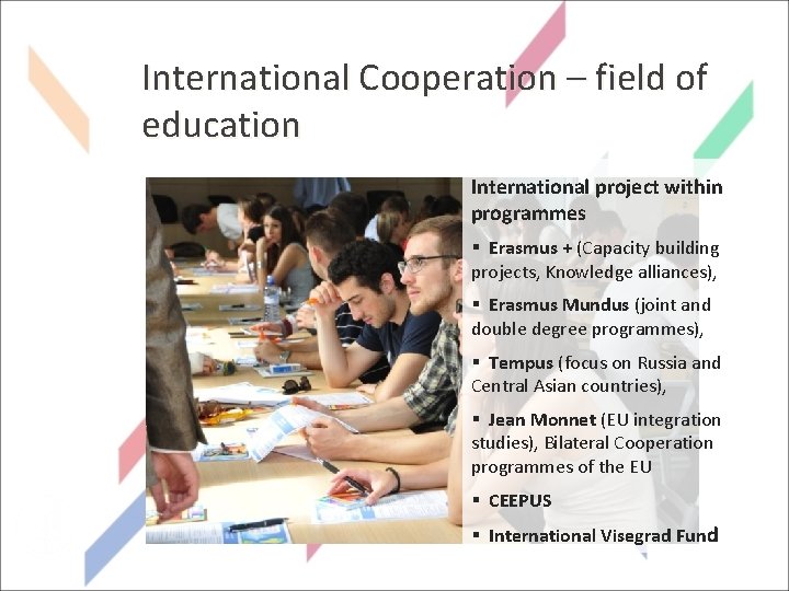 SLOVENSKÁ POĽNOHOSPODÁRSKA UNIVERZITA V NITRE International Cooperation – field of education International project within