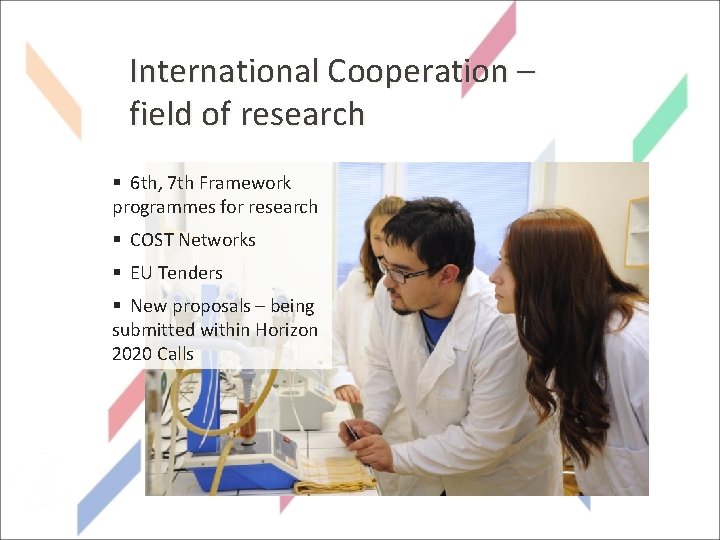 SLOVENSKÁ POĽNOHOSPODÁRSKA UNIVERZITA V NITRE International Cooperation – field of research § 6 th,