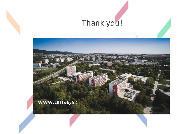 Thank you! www. uniag. sk 