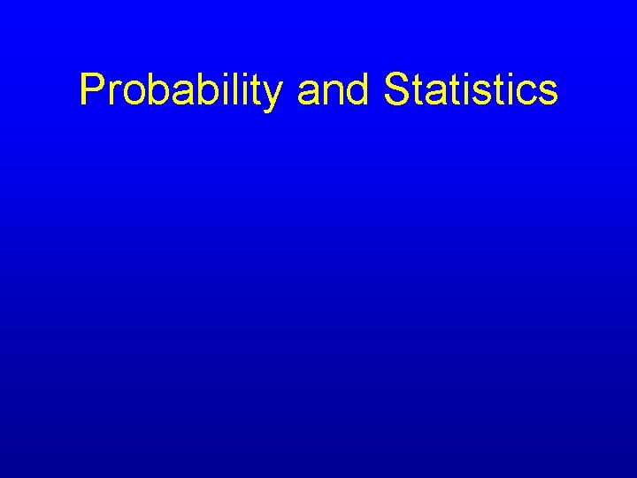 Probability and Statistics 