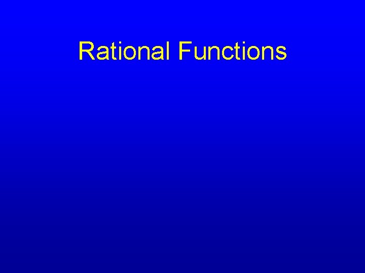 Rational Functions 