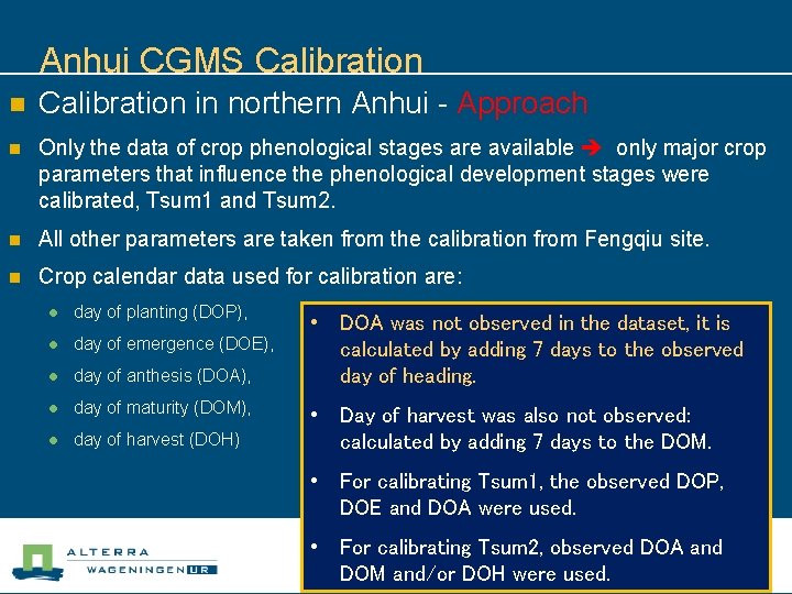 Anhui CGMS Calibration n Calibration in northern Anhui - Approach n Only the data