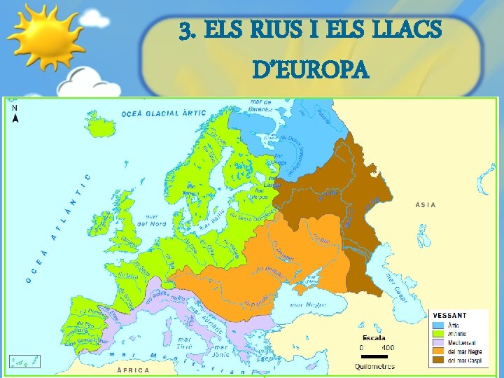 3. ELS RIUS I ELS LLACS D’EUROPA 