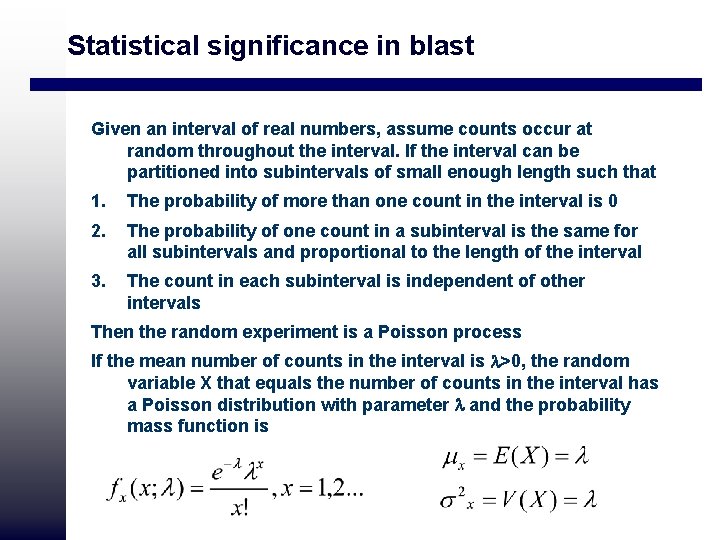 Statistical significance in blast Given an interval of real numbers, assume counts occur at Statistical significance in blast Given an interval of real numbers, assume counts occur at