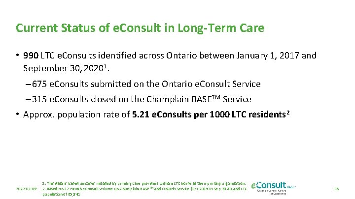 Current Status of e. Consult in Long-Term Care • 990 LTC e. Consults identified