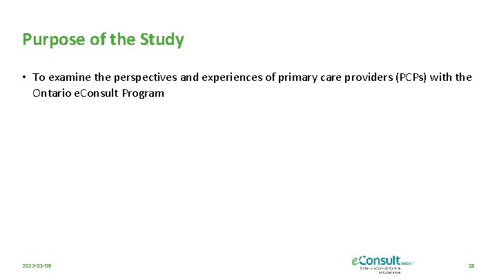 Purpose of the Study • To examine the perspectives and experiences of primary care