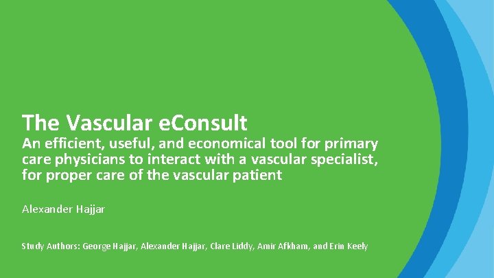 The Vascular e. Consult An efficient, useful, and economical tool for primary care physicians
