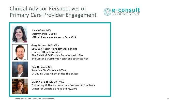 Clinical Advisor Perspectives on Primary Care Provider Engagement Lisa Arfons, MD Acting Clinical Deputy