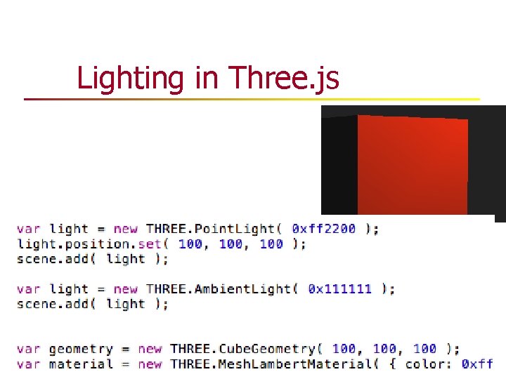 Lighting in Three. js Lighting in Three. js