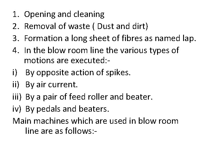 1. 2. 3. 4. Opening and cleaning Removal of waste ( Dust and dirt)