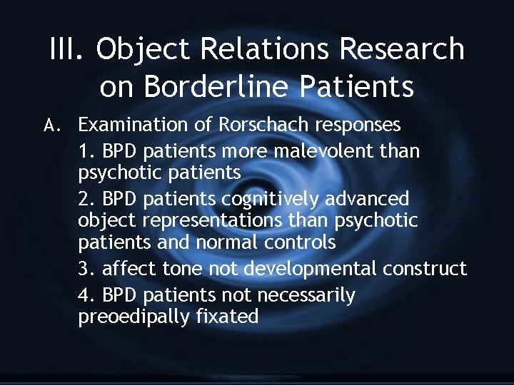 III. Object Relations Research on Borderline Patients A. Examination of Rorschach responses 1. BPD