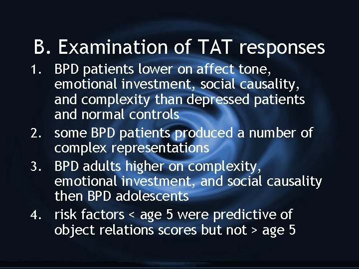 B. Examination of TAT responses 1. BPD patients lower on affect tone, emotional investment,