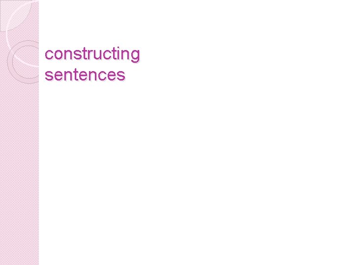 constructing sentences 