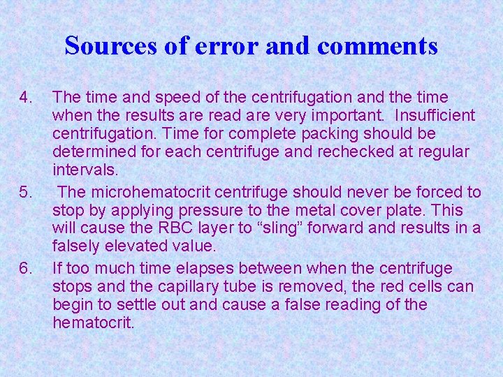 Sources of error and comments 4. 5. 6. The time and speed of the