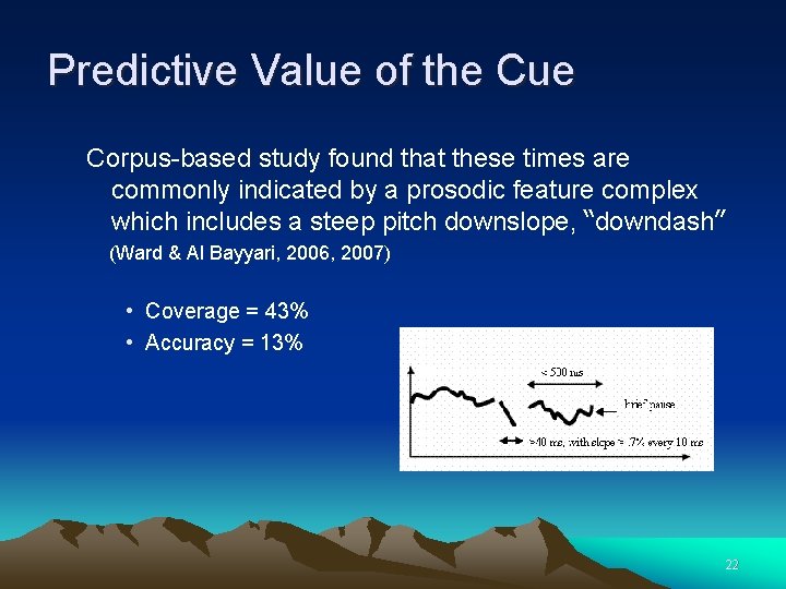 Predictive Value of the Cue Corpus-based study found that these times are commonly indicated