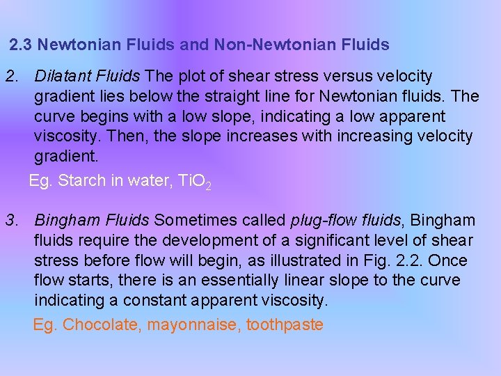 2. 3 Newtonian Fluids and Non-Newtonian Fluids 2. Dilatant Fluids The plot of shear