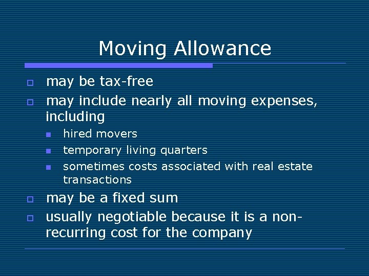 Moving Allowance o o may be tax-free may include nearly all moving expenses, including