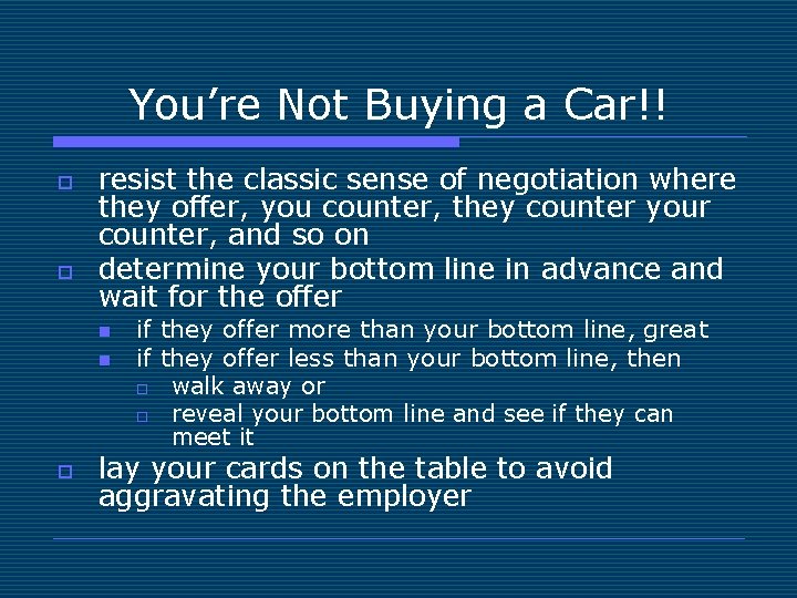 You’re Not Buying a Car!! o o resist the classic sense of negotiation where