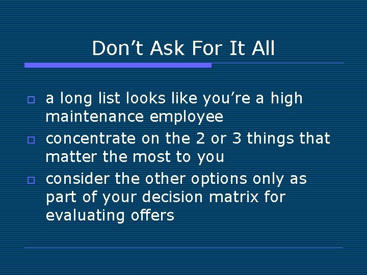 Don’t Ask For It All o o o a long list looks like you’re