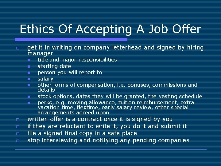 Ethics Of Accepting A Job Offer o get it in writing on company letterhead