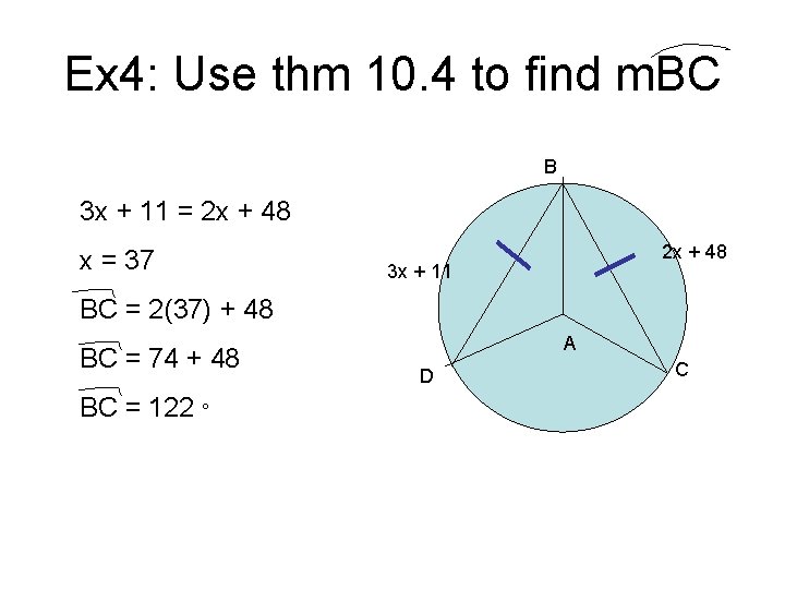 Ex 4: Use thm 10. 4 to find m. BC B 3 x +