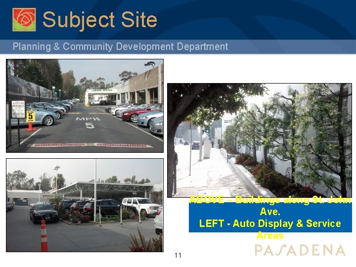 Subject Site Planning & Community Development Department ABOVE – Buildings along St. John Ave.