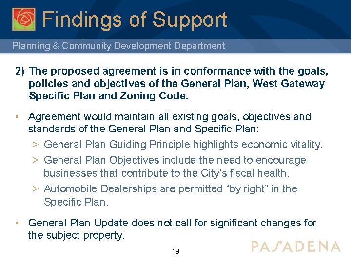 Findings of Support Planning & Community Development Department 2) The proposed agreement is in