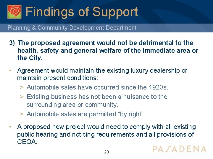 Findings of Support Planning & Community Development Department 3) The proposed agreement would not