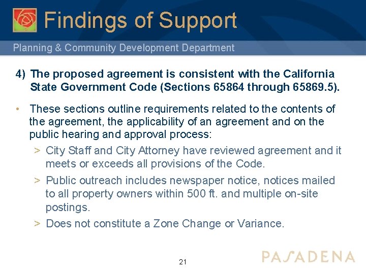 Findings of Support Planning & Community Development Department 4) The proposed agreement is consistent