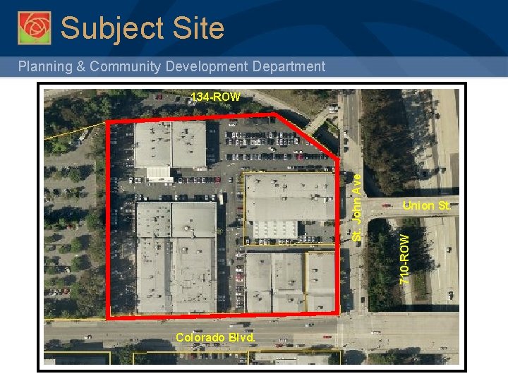 Subject Site Planning & Community Development Department Colorado Blvd. Union St. 710 -ROW St.