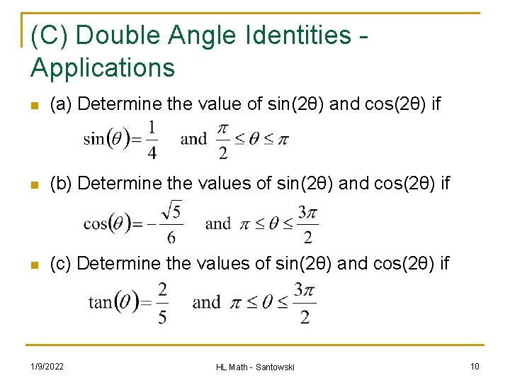 (C) Double Angle Identities Applications n (a) Determine the value of sin(2θ) and cos(2θ)