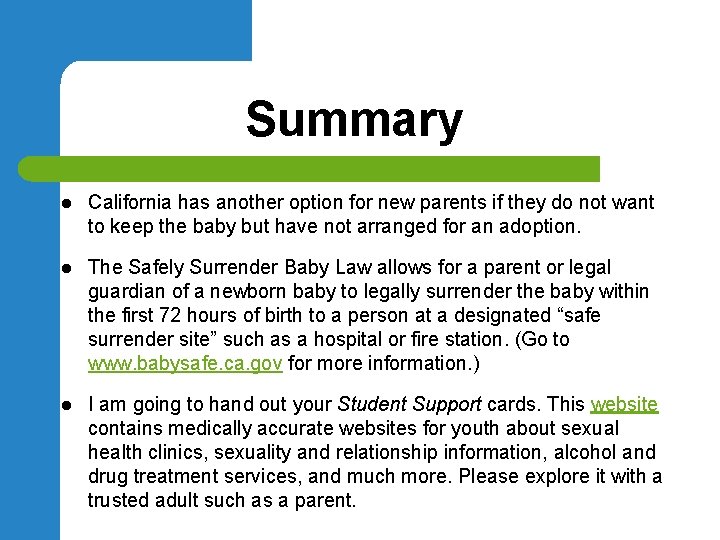 Summary l California has another option for new parents if they do not want