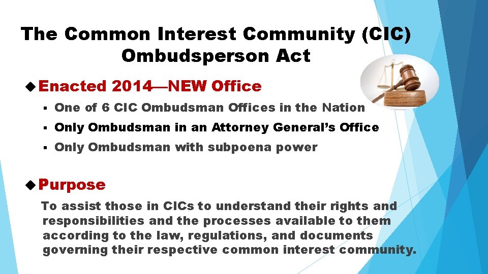 The Common Interest Community (CIC) Ombudsperson Act Enacted 2014—NEW Office § One of 6